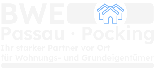 Der BWE Passau . Pocking - Ihr starker Partner vor Ort für Wohnungs- und Grundeigentümer